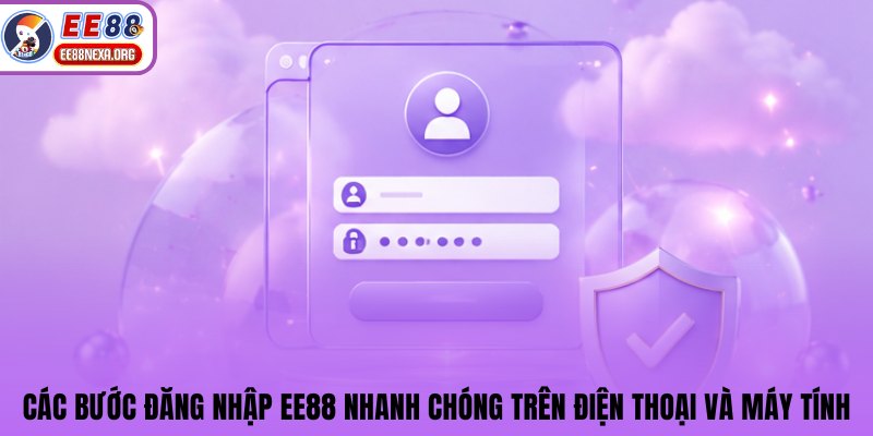 Các bước đăng nhập EE88 nhanh chóng trên điện thoại và máy tính
