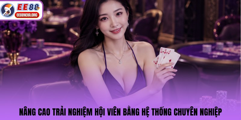 Nâng cao trải nghiệm hội viên bằng hệ thống chuyên nghiệp